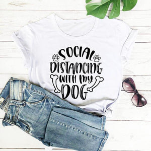 Social Distancing With My Dog Tee