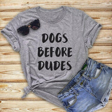 Load image into Gallery viewer, Dogs Before Dudes T-Shirt
